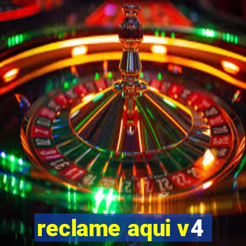 reclame aqui v4